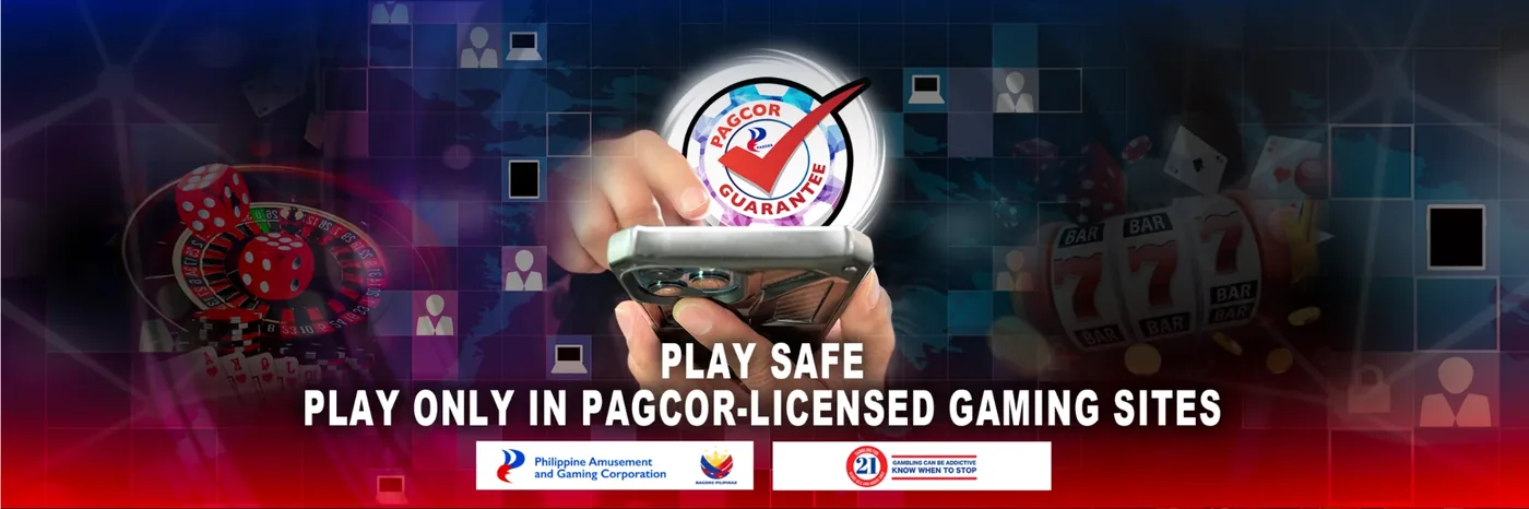 PAGCOR banner: Play safe, play only in PAGCOR-licensed gaming sites, with the PAGCOR Guarantee seal and the 21+ message